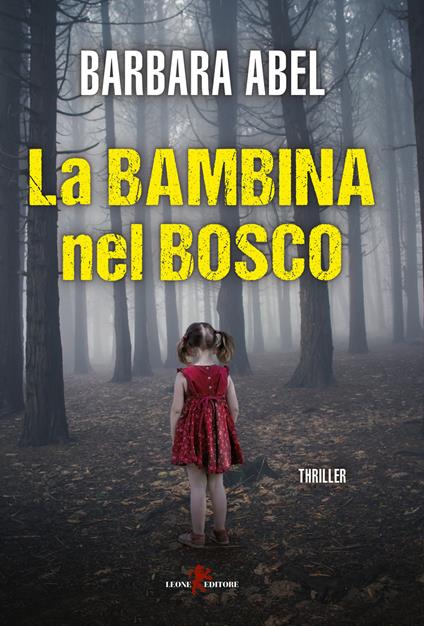 La bambina nel bosco - Barbara Abel - copertina