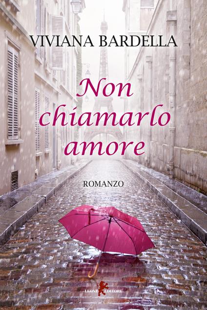 Non chiamarlo amore - Viviana Bardella - copertina