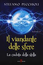 Il viandante delle sfere. La caduta della stella