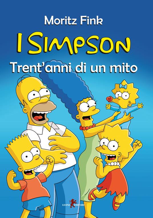 I Simpson. Trent'anni di un mito - Moritz Fink - 2