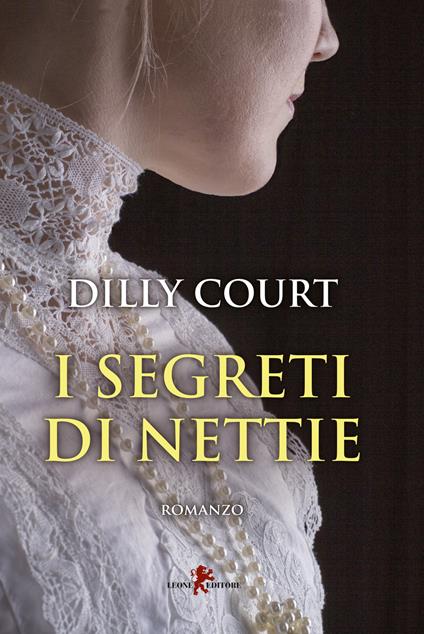 I segreti di Nettie - Dilly Court - copertina