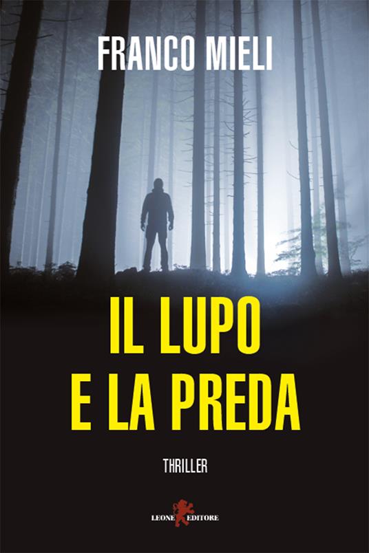 Il lupo e la preda - Franco Mieli - ebook