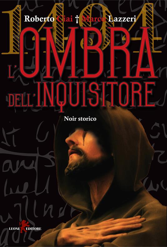 L' ombra dell'inquisitore - Roberto Ciai,Marco Lazzeri - ebook