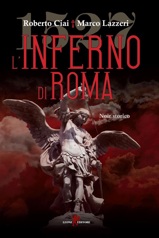 L' inferno di Roma - Roberto Ciai,Marco Lazzeri - ebook