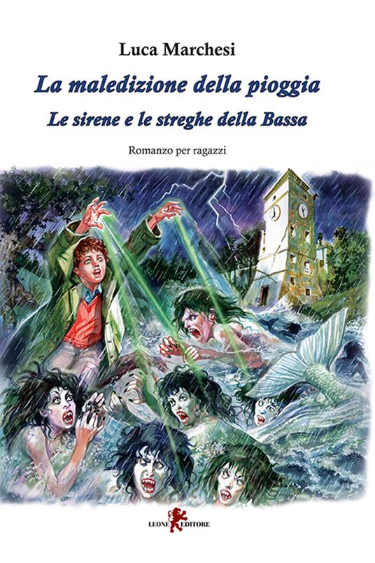 La maledizione della pioggia. Le sirene e le streghe della Bassa - Luca Marchesi - ebook