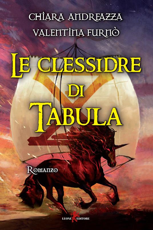Le clessidre di Tabula - Chiara Andreazza,Valentina Furnò - ebook