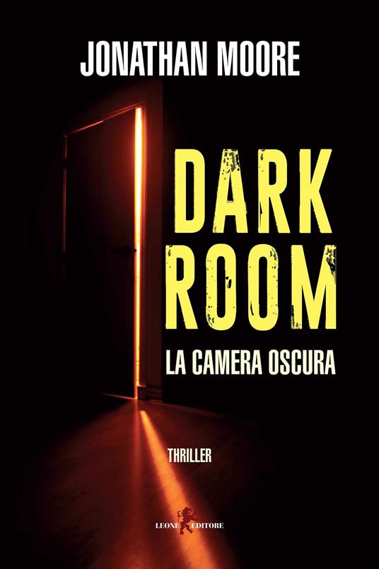 Dark room. La camera oscura - Jonathan Moore,Laura Costa - ebook