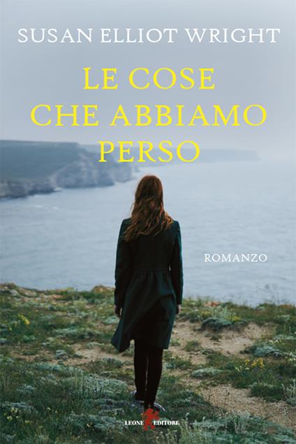 Le cose che abbiamo perso - Susan Elliot Wright,Federica Sala - ebook