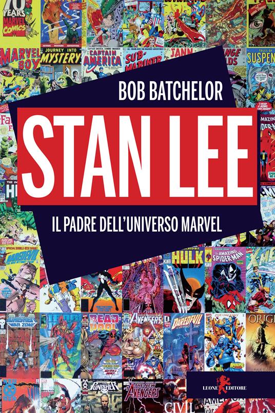 Stan Lee. Il padre dell'universo Marvel - Bob Batchelor,Amanda Schüpbach,Sara Terrinoni - ebook