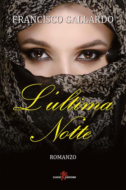 L' ultima notte - Francisco Gallardo,Agnese Scortichini - ebook