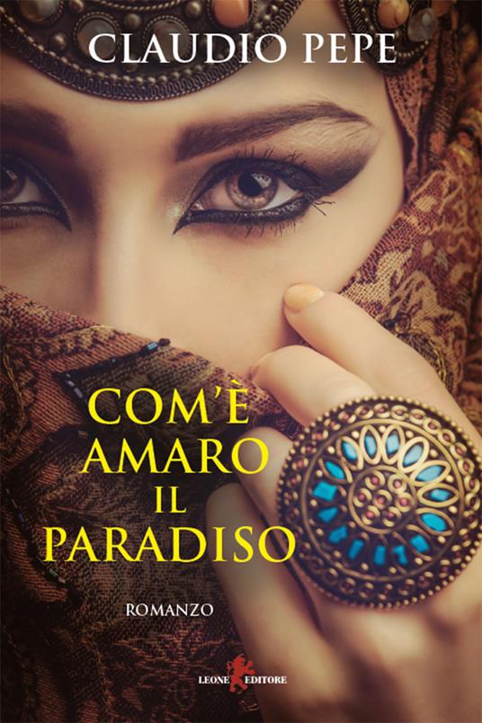 Com'è amaro il paradiso - Claudio Pepe - ebook