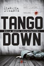 Tango down. Nella mente dell'assassino