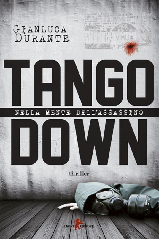 Tango down. Nella mente dell'assassino - Gianluca Durante - ebook