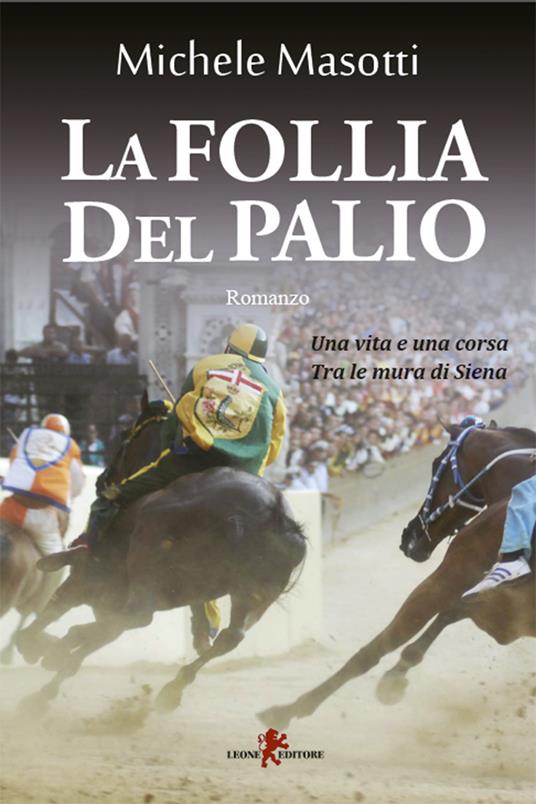 La follia del Palio - Michele Masotti - ebook