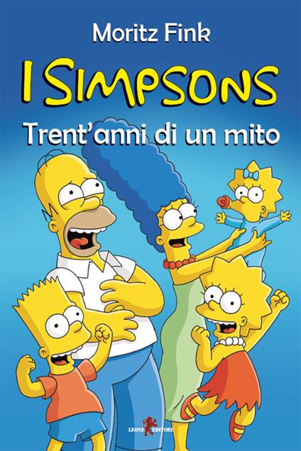 I Simpson. Trent'anni di un mito - Moritz Fink,Roberta Zuppet - ebook