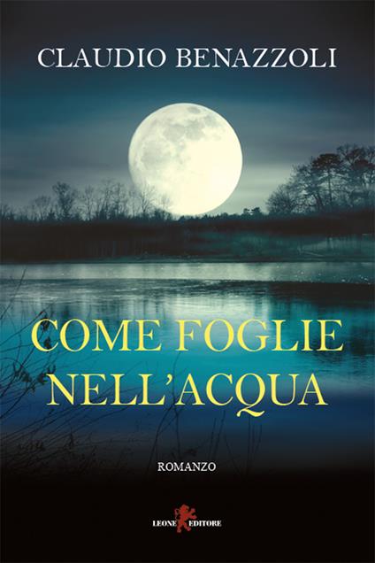 Come foglie nell'acqua - Claudio Benazzoli - ebook