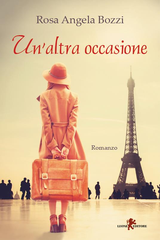 Un' altra occasione - Rosa Angela Bozzi - ebook