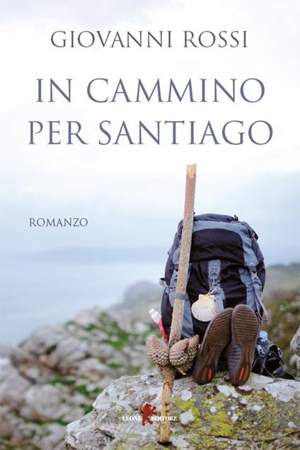 In cammino per Santiago - Giovanni Rossi - ebook