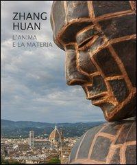 Zhang Huan. L'anima e la materia - Sergio Risaliti,Olivia Turchi - copertina