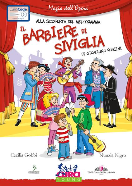 Il barbiere di Siviglia di Gioachino Rossini. Ediz. illustrata. Con CD Audio - Cecilia Gobbi,Nunzia Nigro - copertina