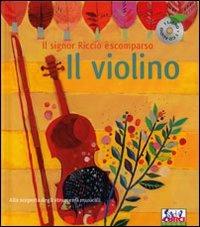 Il violino. Il signor Riccio è scomparso. Ediz. a colori. Con CD Audio - copertina