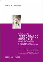 Valutare la performance musicale. Progettare, costruire e utilizzare scale e strumenti di misurazione