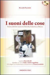 I suoni delle cose. Poetica del foto-suono tra filosofia, e(ste)tica e musica. Con DVD - Riccardo Piacentini - copertina