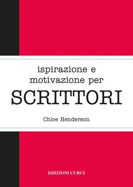 Ispirazione e motivazione per scrittori - Chloe Henderson - 4