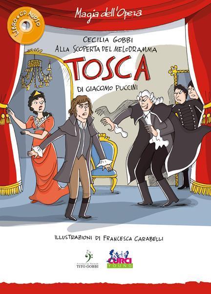«Tosca» di Giacomo Puccini. Con playlist online - Cecilia Gobbi - 2