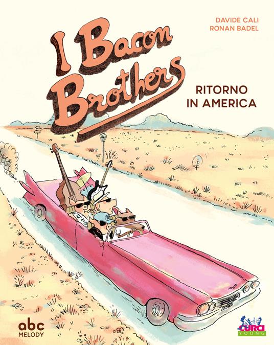 I Bacon Brothers. Ritorno in America - Davide Calì - copertina