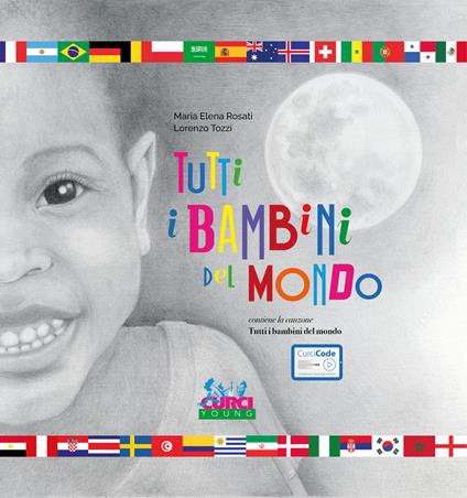 Tutti i bambini del mondo. Ediz. illustrata - Maria Elena Rosati,Lorenzo Tozzi - copertina