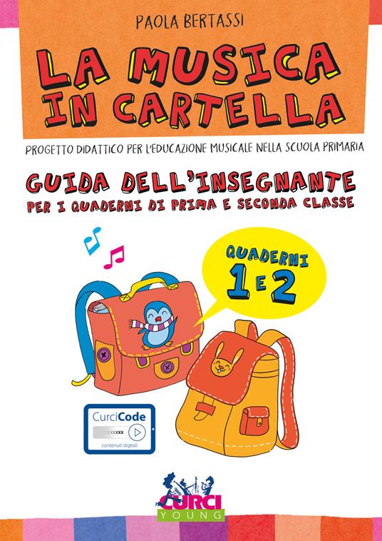 La musica in cartella. Guida dell'insegnante per i quaderni di prima e seconda classe -  Paola Bertassi - copertina