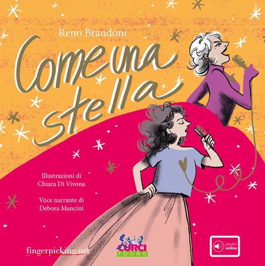 Come una stella. Ediz. a colori. Con playlist online - Reno Brandoni - copertina