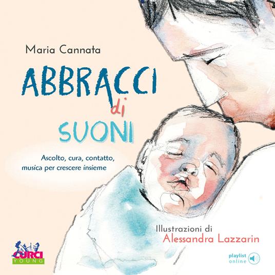 Abbracci di suoni. Ascolto, cura, contatto, musica per crescere insieme. Con playlist online - Maria Cannata - copertina