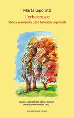 L' erba cresce. Storia semiseria della famiglia Leporatti