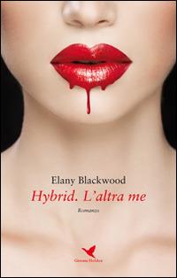 Hybrid. L'altra me - Elany Blackwood - copertina