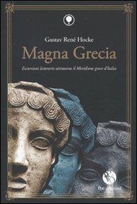 Magna Grecia. Escursioni letterarie attraverso il meridione greco d'Italia - Gustav R. Hocke - 5