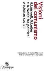 Visioni del comunismo. H. Lasswell, N. Leites e B. Wolfe fra politica e scienze sociali