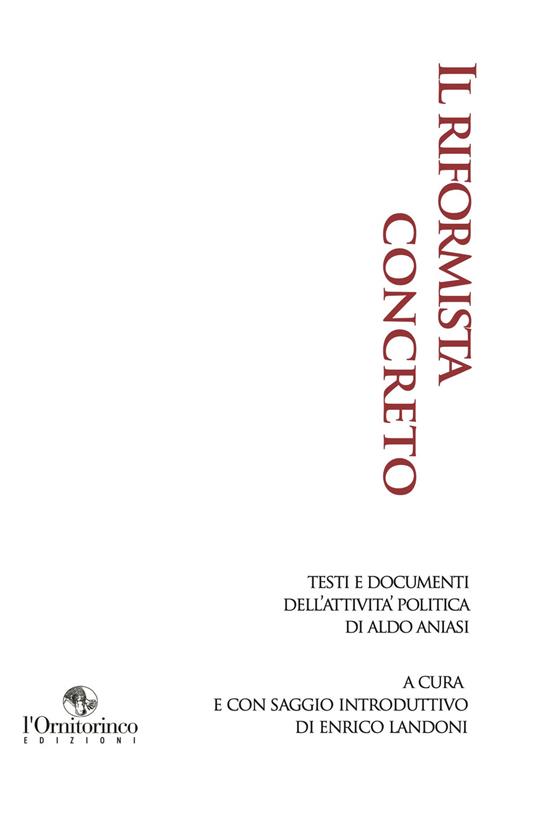 Il riformista concreto. Testi e documenti dell'attività politica di Aldo Aniasi - copertina