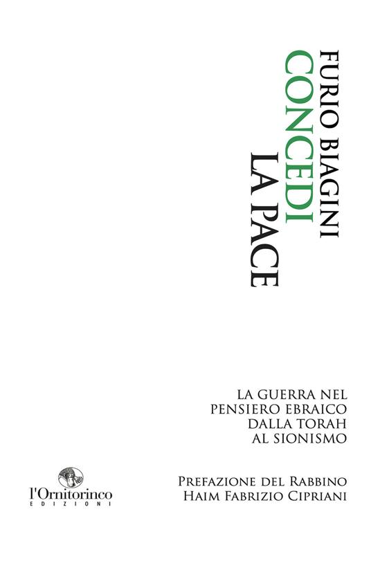 Concedi la pace. La guerra nel pensiero ebraico dalla Torah al sionismo - Furio Biagini - ebook