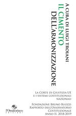 Il cimento dell'armonizzazione. La corte di giustizia UE e i sistemi costituzionali nazionali