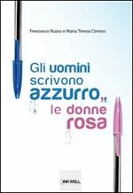 Gli uomini scrivono azzurro, le donne rosa