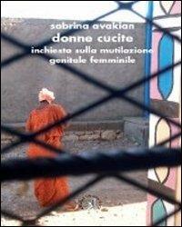 Donne cucite. Inchiesta sulla mutilazione genitale femminile - Sabrina Avakian - copertina