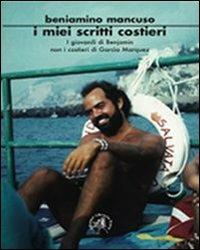 I miei scritti costieri. I giovanili di Benjamin non i costieri di Garcìa Marquez - Beniamino Mancuso - copertina