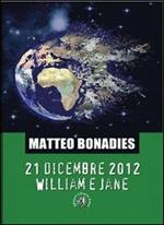 21 dicembre 2012. William e Jane