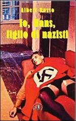 Io, Hans, figlio di nazisti