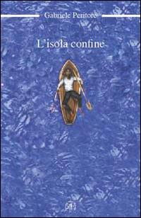 L' isola confine - Gabriele Peritore - copertina