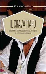 Il cravattaro. Umorismo e satira sulle travagliate notti di uno strozzino romano