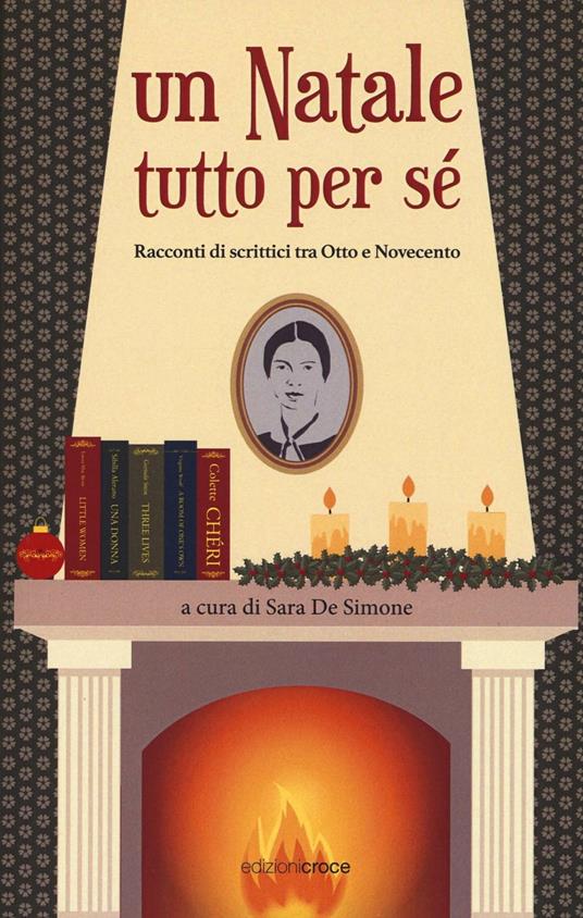 Un Natale tutto per sè. Racconti di scrittrici tra Otto e Novecento - copertina