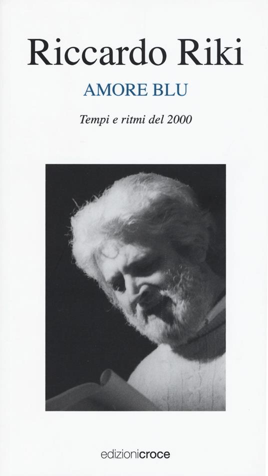 Amore blu. Tempi e ritmi del 2000 - Riccardo Riki - copertina